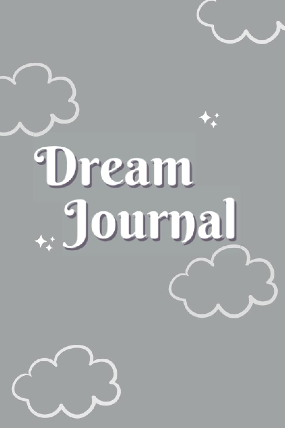 Dream Journal / Log Book / Diary - Record and interpret your dreams!: Notepad to record and reflect on your dream
