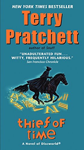Thief of Time: A Novel of Discworld Thief of Time: A Novel of Discworld