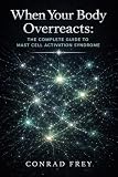 When Your Body Overreacts: The Complete Guide to Mast Cell Activation Syndrome