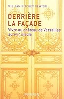 Hinter Den Fassaden Von Versailles Mätressen, Flöhe Und Intrigen Am Hof Des Sonnenkönigs 226202930X Book Cover