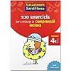 VACACIONES SANTILLANA 100 EXERCICS PER A MILLORAR LA COMPRESIO LECTORA 4 PRIMARIA (CUADERNOS DE VACACIONES)