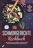 Schmorgerichte Kochbuch: Die leckersten und abwechslungsreichsten Rezepte für Schmortopf, Cocotte & Co. | inkl. vegetarischen, veganen und süßen Schmorkochtopf Rezepten: DE
