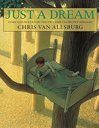 Just a Dream : Van Allsburg, Chris, Van Allsburg, Chris: Amazon.ca: Books
