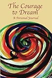 The Courage to Dream