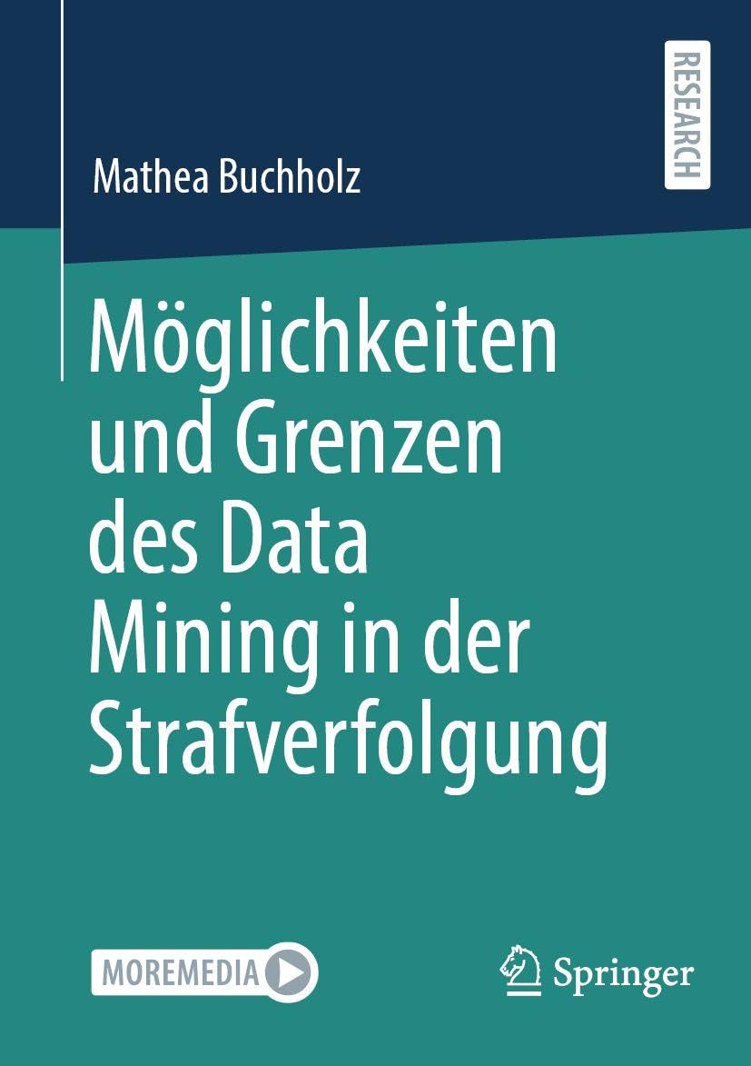 Möglichkeiten und Grenzen des Data Mining in der Strafverfolgung