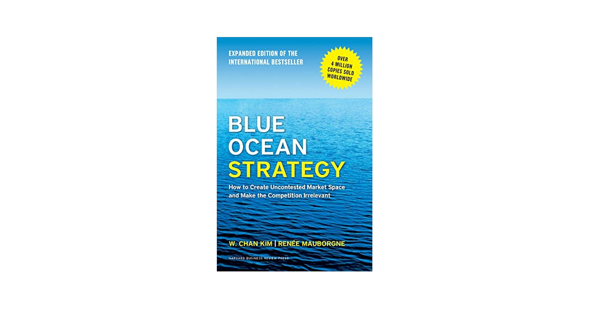 Blue Ocean Strategy, Expanded Edition: How to Create