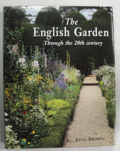 The English Garden: Through the 20th Century (ISBN: 1870673298