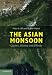 The Asian Monsoon: Causes, History and Effects