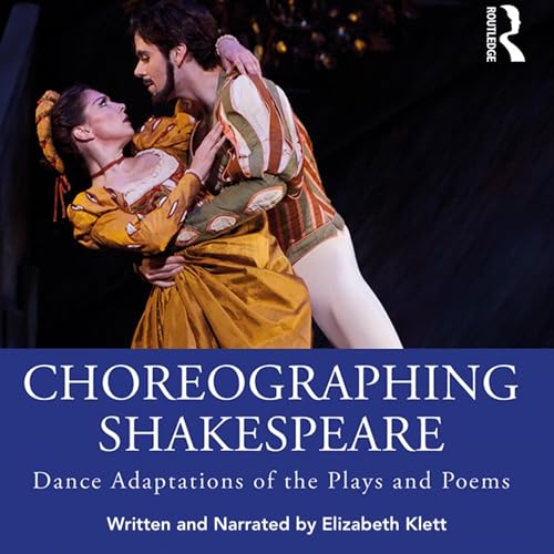 Choreographing Shakespeare by Elizabeth Klett