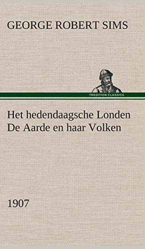 Het hedendaagsche Londen De Aarde en haar Volken, 1907 (Dutch Edition)