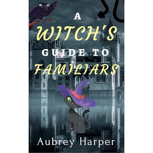A Witch's Guide to Familiars (A Book &amp;amp; Candle Mystery Book 5) by Aubrey Harper episode artwork