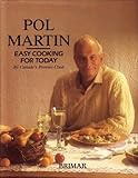 Pol Martin - Easy Cooking for Today, By Canada's Premier Cook