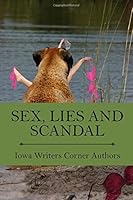 Sex, Lies and Scandal in Two Rivers 1514715406 Book Cover