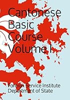 Cantonese Basic Course: Volume I (Language) 1693588676 Book Cover