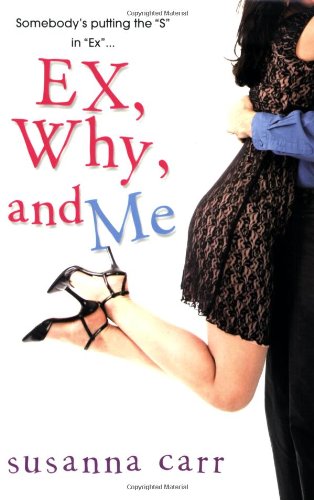 Ex Why And Me Carr Susanna 9780758210838 Books 