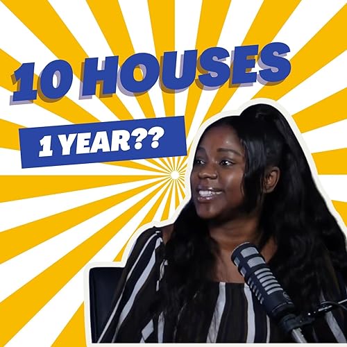 STUDENT BUYING 10 HOUSES IN 1 YEAR!!! ft. Shaterra Byrd Podcast Por  arte de portada