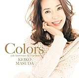 Colors~30th Anniversary All Time Best - 増田恵子