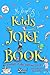 Produktbild Kids Joke Book: LOL Jokes fully Illustrated, silly poems and limericks age 6-12 (Kids Jokes, Band 1)
