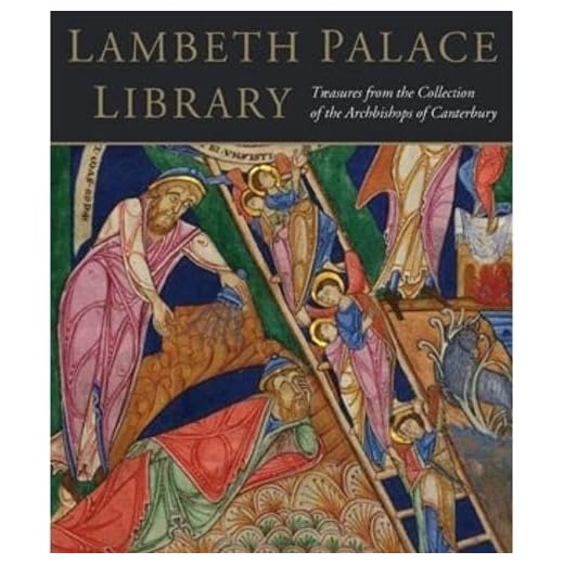 Lambeth Palace Library Treasures from the Collection of the Archbishops of Canterbury /anglais