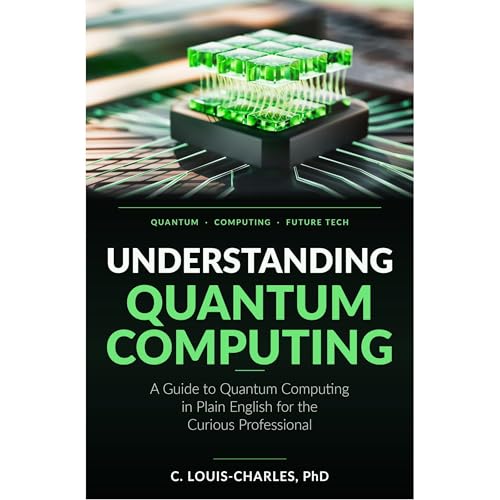 Understanding Quantum Computing Audiobook By C Louis-Charles cover art