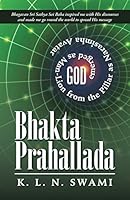 Bhakta Prahallada: God Emerged as Man-Lion from the Pillar as Narasimha Avatar 1491747641 Book Cover
