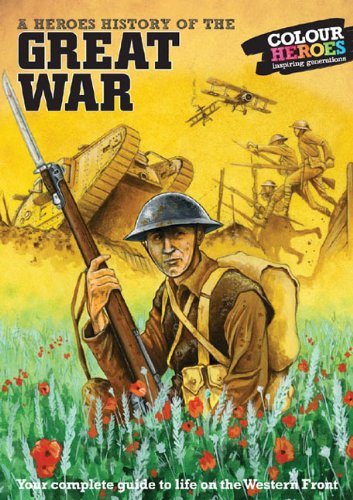 Great War: a Heroes History of