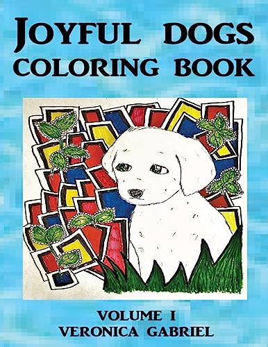 Joyful Dogs Coloring Book: Volume I