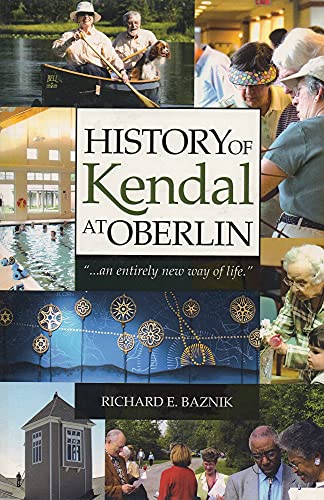 History of Kendal At Oberlin : "an entirely new way of life"
