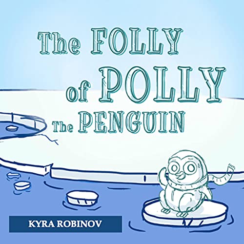 The Folly of Polly the Penguin by Kyra Robinov episode artwork