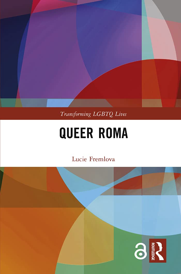 Queer Roma (Transforming LGBTQ Lives)