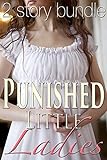 2 Story Punished Little Ladies BUNDLE (Historical Victorian Taboo Bundle Erotic Romance)