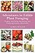Adventures in Edible Plant Foraging: Finding, Identifying, Harvesting, and Preparing Native and Invasive Wild Plants