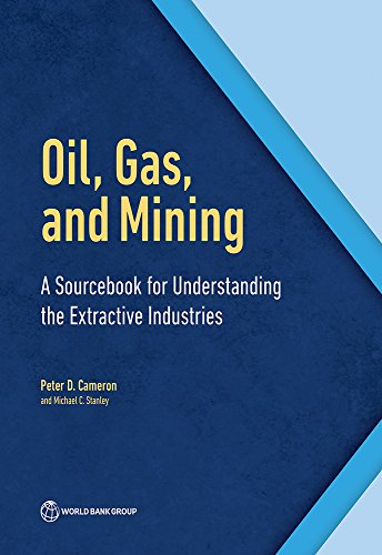 Oil, Gas, and Mining: A Sourcebook for Understanding the Extractive Industries