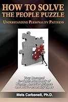 How to Solve the People Puzzle, Understanding Personality Patterns 1888846445 Book Cover