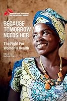 Because Tomorrow Needs Her: The Fight for Women's Health 0973330902 Book Cover