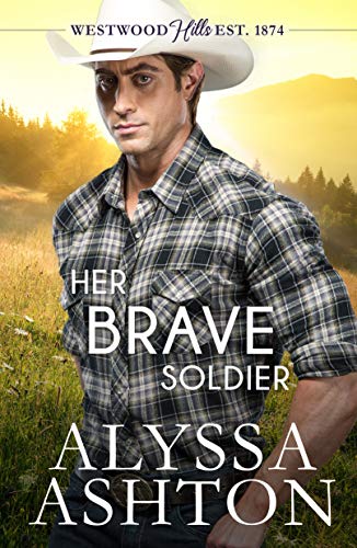 Her Brave Soldier: A Sweet Romance of Redemption (Westwood Hills Book 3)