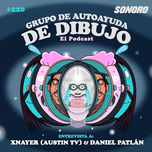 Ep. 220 - Entrevista Xnayer (Austin TV) y Daniel Patl&aacute;n pt.1