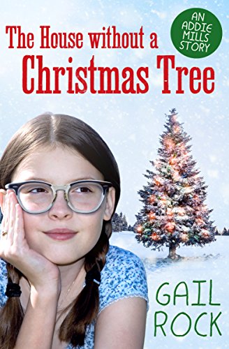 The House without a Christmas Tree (The Addie Mills Stories)