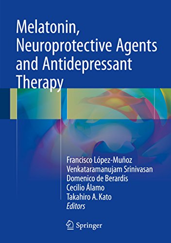 Melatonin, Neuroprotective Agents and Antidepressant Therapy Melatonin, Neuroprotective Agents and Antidepressant Therapy