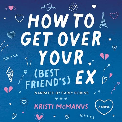 How to Get Over Your (Best Friend's) Ex by Kristi McManus episode artwork