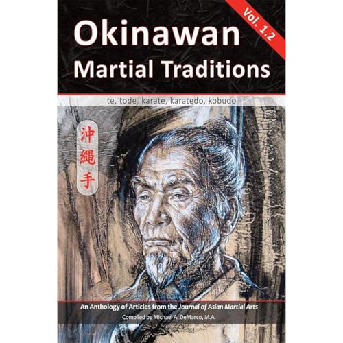 Okinawan Martial Traditions Vol. 1.2 by Robert Wolfe, John Taylor, John Porta, Jack McCabe, Richard Florence, Ronald Freund, Michael Lorden, Jon Bluming episode artwork