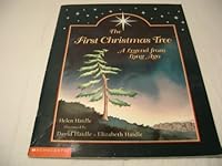 The First Christmas Tree: A Legend From Long Ago 0439161525 Book Cover