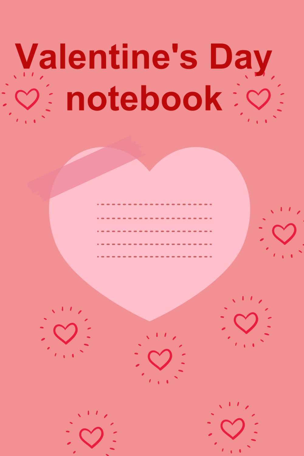 happy valentine's day: Journey Through the Heart: A Valentine's Day Notebook