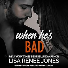 When He's Bad Audiobook By Lisa Renee Jones cover art