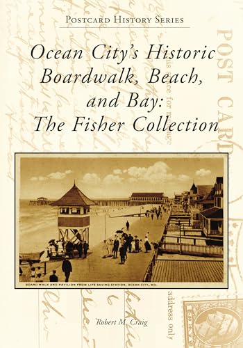 Ocean City's Historic Boardwalk, Beach, and Bay: The Fisher Collection (Postcard History Series)