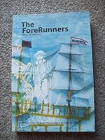 The forerunners: The tragic story of 156 down-East Americans led to Jaffa in 1866 by charismatic G.J. Adams to plant the seeds of modern Israel 0830903151 Book Cover