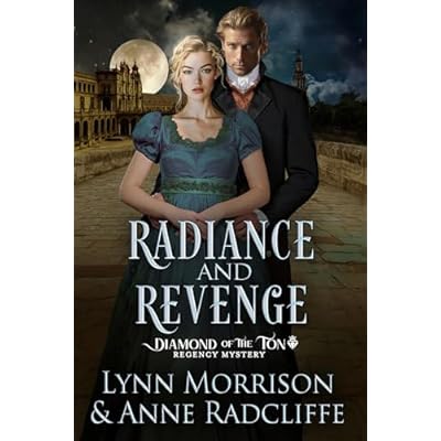 Radiance and Revenge: A Diamond of the Ton Regency Mystery