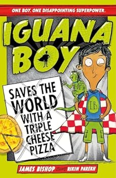 Iguana Boy Saves the World With a Triple Cheese Pizza - Book #1 of the Iguana Boy