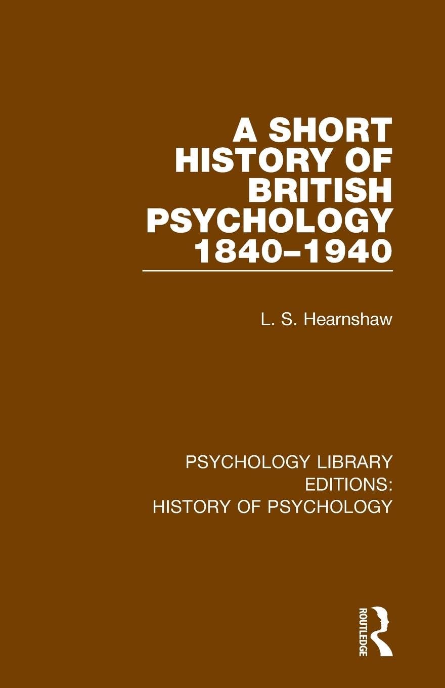 A Short History of British Psychology 1840-1940 Paperback – Big Book, 10 December 2021