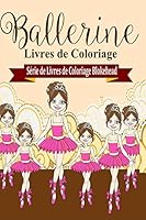 Ballerine Livres de Coloriage 1320495400 Book Cover